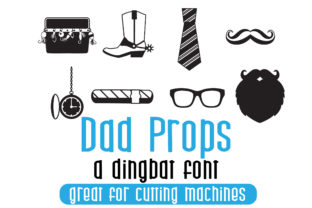 Dad Props Font Review for Campaign Design